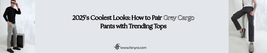 2025’s Coolest Looks: How to Pair Grey Cargo Pants with Trending Tops