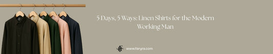 5 Days, 5 Ways: Linen Shirts for the Modern Working Man