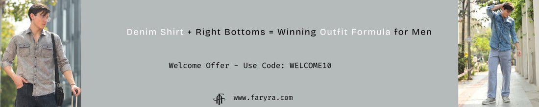 Denim Shirt + Right Bottoms = Winning Outfit Formula for Men