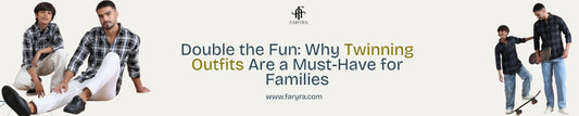 Double the Fun: Why Twinning Outfits Are a Must-Have for Families