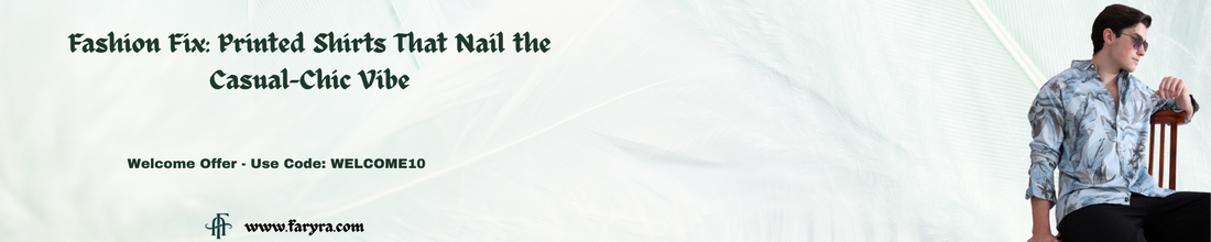 Fashion Fix: Printed Shirts That Nail the Casual-Chic Vibe