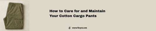How to Care for and Maintain Your Cotton Cargo Pants