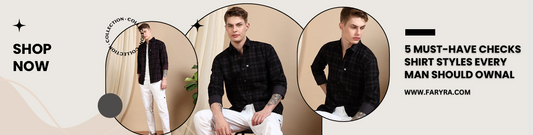 5 Must-Have Checks Shirt Styles Every Man Should Own