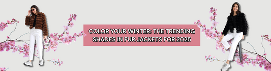 Color Your Winter: The Trending Shades in Fur Jackets for 2025