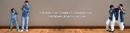 Fashion That Connects Generations: The Denim Legacy Lives On