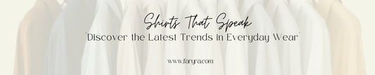 Shirts That Speak: Discover the Latest Trends in Everyday Wear