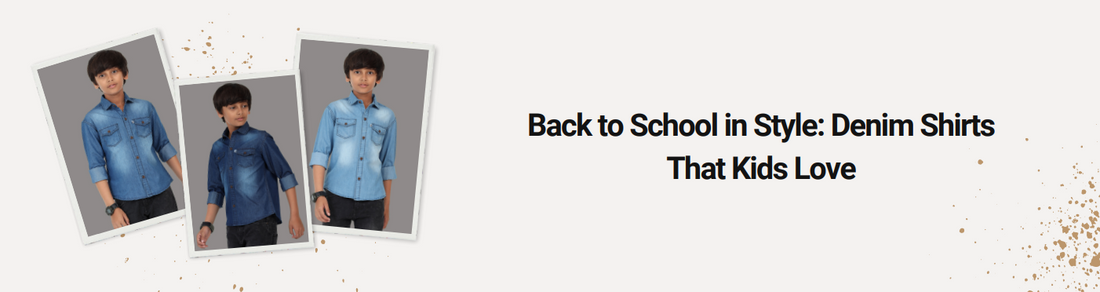 Back to School in Style: Denim Shirts That Kids Love