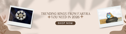 Trending Rings from Faryra You Need in 2026